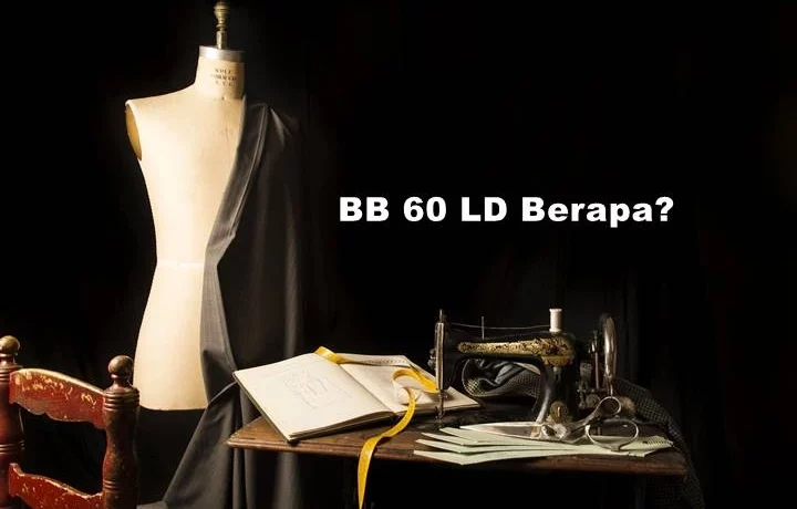 BB 60 LD Berapa
